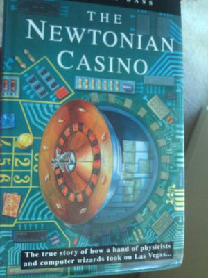The Newtonian Casino