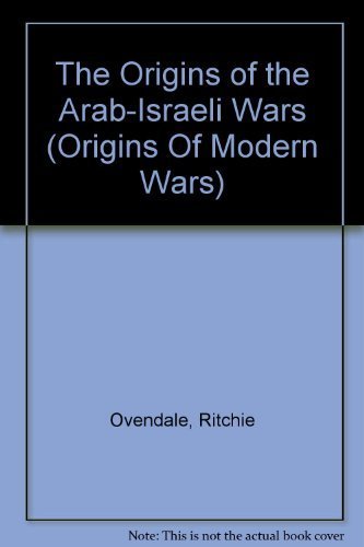 The Origins of the Arab-Israeli Wars
