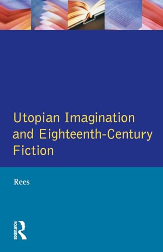 Utopian Imagination and Eighteenth Century Fiction