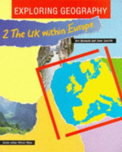Exploring Geography.2 The UK within Europe Paper 