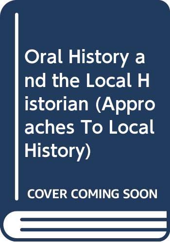 Oral History and the Local Historian