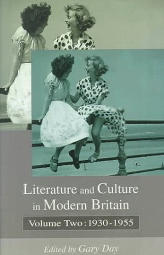 Literature and Culture in Modern Britain Volume II