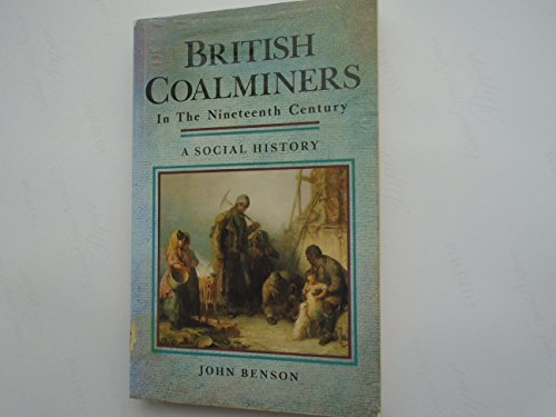 British Coalminers in the Nineteenth Century