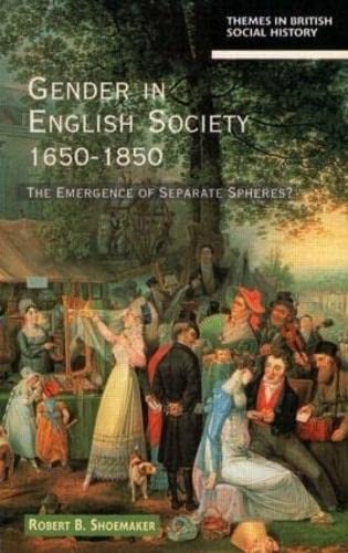 Gender in English Society 1650-1850