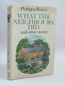 What the Neighbours Did and Other Stories 