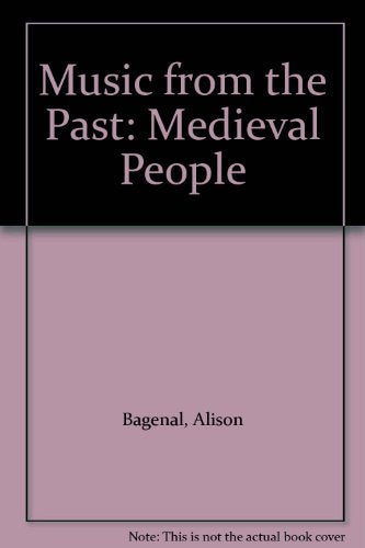 Music from the Past: Medieval People