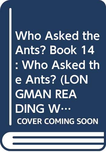 Who Asked the Ants? Book 14: Who Asked the Ants?
