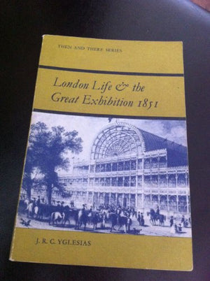 London Life and the Great Exhibition, 1851