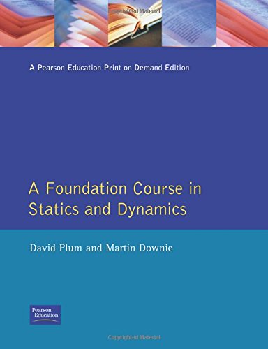 A Foundation Course in Statics and Dynamics