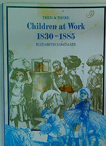 Children at Work, 1830-85