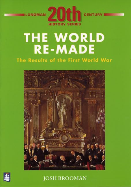 World Re-Made: The Results of the                                     First World War, The Paper
