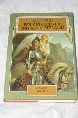 Myths and Folk Stories of Britain and Ireland