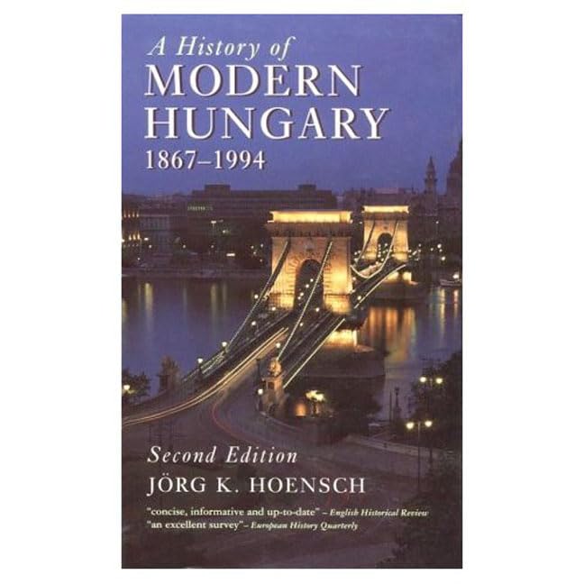 A History of Modern Hungary, 1867-1994