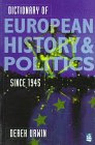 Dictionary of European History and Politics Since 1945