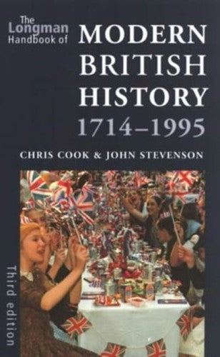The Longman Handbook of Modern British History, 1714-1995