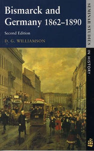 Bismarck and Germany 1862-1890 