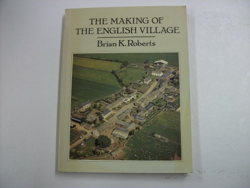 The Making of the English Village