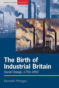 The Birth of Industrial Britain 