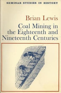 Coal Mining in the Eighteenth and Nineteenth Centuries 