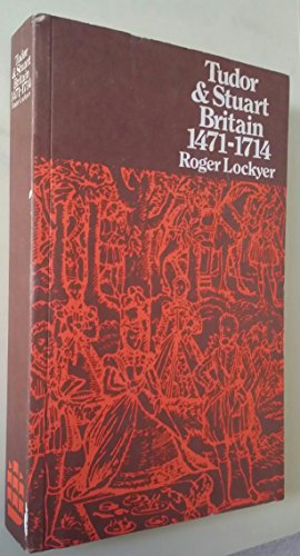 Tudor and Stuart Britain, 1471-1714