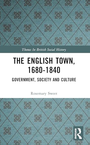 The English Town, 1680-1840