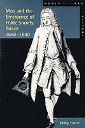 Men and the Emergence of Polite Society, Britain 1660-1800