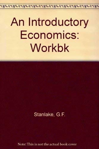 An Introductory Economics: Workbk