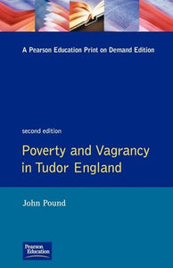 Poverty and Vagrancy in Tudor England 