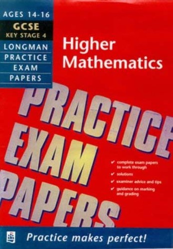 Longman Practice Exam Papers: GCSE Higher Level Mathematics