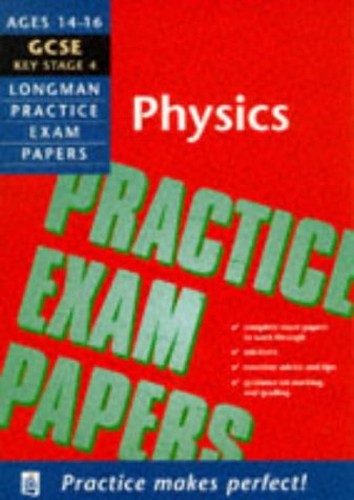 Longman Practice Exam Papers: GCSE Physics