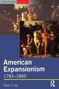 American Expansionism, 1783-1860 