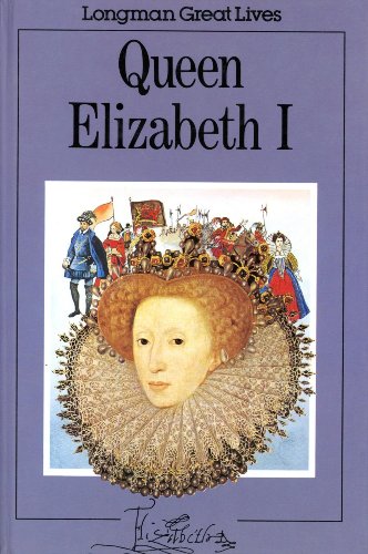Queen Elizabeth I (Longman great lives)