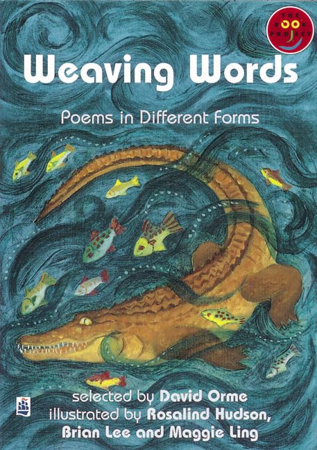 Weaving Words (Classic poems and poems in different forms) Classic poems and poems in different forms Band 16
