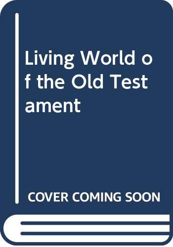 Living World of the Old Testament