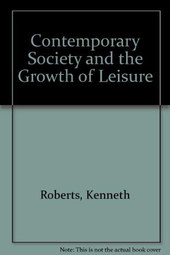 Contemporary Society and the Growth of Leisure