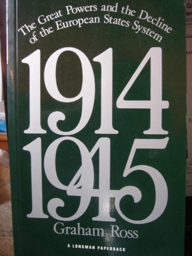 The Great Powers and the Decline of the European States System 1914-1945