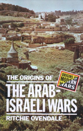 The Origins of the Arab-Israeli Wars