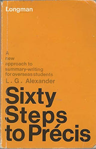 Sixty Steps to Precis 