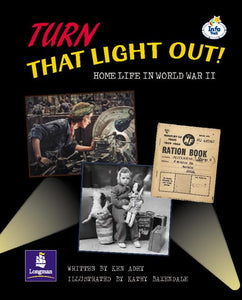 LILA:IT:Independent Plus Access:Turn That Light Out! Home Life in World War II Info Trail Independent Plus Access 