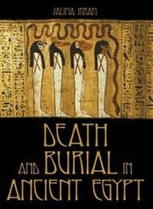 Death and Burial in Ancient Egypt 