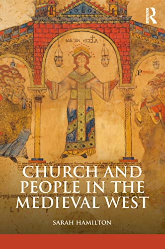 Church and People in the Medieval West, 900-1200