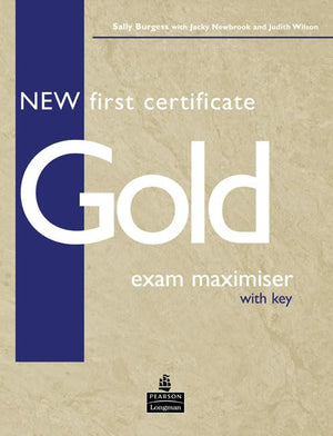 New First Certificate Gold Exam Maximiser with Key