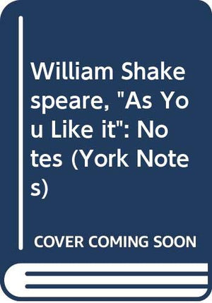 William Shakespeare, As You Like it