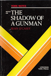 Notes on O'Casey's Shadow of a Gunman 