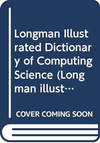 Longman Illustrated Dictionary of Computing Science