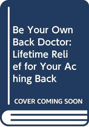 Be Your Own Back Doctor