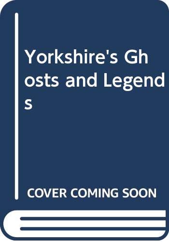 Yorkshire's Ghosts and Legends