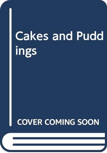 Cakes and Puddings
