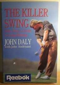 The killer swing: John Daly's guide to long hitting 