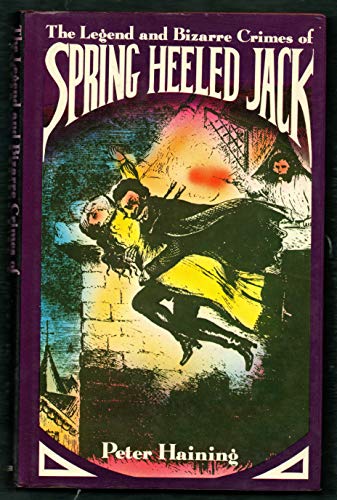 The Legend and Bizarre Crimes of Spring-heeled Jack